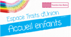 Espace Traits d'Union 
Accueil Enfants